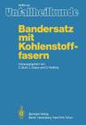 Bandersatz Mit Kohlenstoffasern By C. Burri (Editor), L. Claes (Editor), G. Helbing (Editor) Cover Image