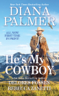 He's My Cowboy By Diana Palmer, Rebecca Zanetti, Delores Fossen Cover Image