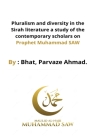 Pluralism and diversity in the Sirah literature a study of the contemporary scholars on Prophet Muhammad SAW Cover Image