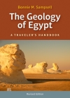 The Geology of Egypt: A Traveler's Handbook (Revised Edition) By Bonnie M. Sampsell Cover Image