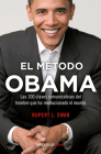 El método Obama, Las 100 claves comunicativas del hombre que han revolucionado el mundo / The Obama's Method By Rupert L. Swan Cover Image