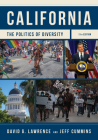 California: The Politics of Diversity By David G. Lawrence, Jeff Cummins Cover Image