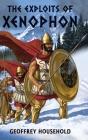 The Exploits of Xenophon By Geoffrey Household, Leonard Everett Fisher (Illustrator) Cover Image