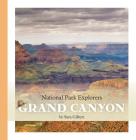 Grand Canyon (National Park Explorers) By Sara Gilbert Cover Image