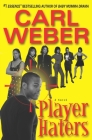 Player Haters (A Man's World Series #4) By Carl Weber Cover Image
