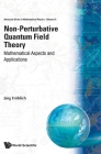 Non-Perturbative Quantum Field Theory: Mathematical Aspects and Applications By Jurg Frohlich (Editor) Cover Image