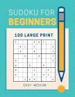 Sudoku for Beginner: 100 Large Print Easy - Medium Cover Image