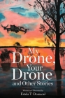 My Drone, Your Drone and Other Stories Cover Image
