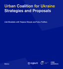 Urban Coalition for Ukraine: Strategies and Proposals (Basics) Cover Image