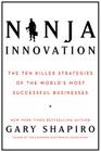 Ninja Innovation: The Ten Killer Strategies of the World's Most Successful Businesses Cover Image
