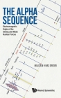 Alpha Sequence, The: Electromagnetic Origin of the Strong and Weak Nuclear Forces By Malcolm H. Mac Gregor Cover Image