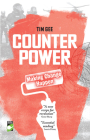Counterpower: Making Change Happen By Tim Gee Cover Image