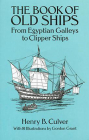 The Book of Old Ships: From Egyptian Galleys to Clipper Ships (Dover Maritime) Cover Image