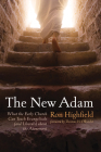The New Adam By Ron Highfield, Thomas H. Olbricht (Foreword by) Cover Image