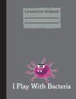 I Play With Bacteria Composition Notebook - 4x4 Graph Paper: 200 Pages 7.44 x 9.69 Quad Ruled Pages School Teacher Student Science Biology Microbiolog Cover Image