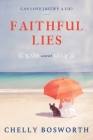 Faithful Lies By Chelly Bosworth Cover Image