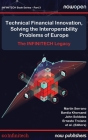 Technical Financial Innovation, Solving the Interoperability Problems of Europe: The Infintech Legacy Cover Image
