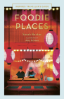 Foodie Places (Inspired Traveller's Guides) By Sarah Baxter, Amy Grimes (Illustrator) Cover Image