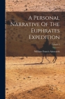 A Personal Narrative Of The Euphrates Expedition; Volume 2 By William Francis Ainsworth Cover Image