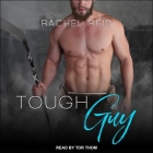 Tough Guy Lib/E By Tor Thom (Read by), Rachel Reid Cover Image