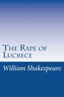 The Rape of Lucrece By William Shakespeare Cover Image