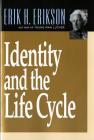 Identity and the Life Cycle By Erik H. Erikson Cover Image