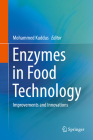 Enzymes in Food Technology: Improvements and Innovations By Mohammed Kuddus (Editor) Cover Image