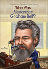 Who Was Alexander Graham Bell? (Who Was...?) By Bonnie Bader Cover Image