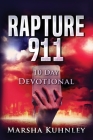 Rapture 911 10 Day Devotional By Marsha Kuhnley Cover Image