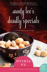 Aunty Lee's Deadly Specials: A Singaporean Mystery (The Aunty Lee Series #2) By Ovidia Yu Cover Image