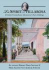 The Spirit of Villarosa: A Father's Extraordinary Adventures; A Son's Challenge By Marc Ashton, Horace Dade Ashton, Libby J. Atwater (With) Cover Image