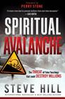 Spiritual Avalanche: The Threat of False Teachings That Could Destroy Millions Cover Image