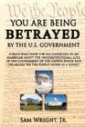 You Are Being Betrayed by the U.S. Government Cover Image