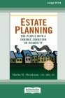 Estate Planning for People with a Chronic Condition or Disability (16pt Large Print Edition) Cover Image