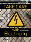 Take Care with Electricity: Book 26 (Sustainability #26) By Carole Crimeen, Suzanne Fletcher Cover Image