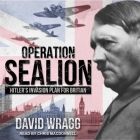 Operation Sealion Lib/E: Hitler's Invasion Plan for Britain Cover Image