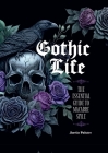 Gothic Life: The Essential Guide to Macabre Style By Aurelio Voltaire Cover Image