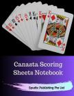Canasta Scoring Sheets Notebook By Spudtc Publishing Pte Ltd Cover Image