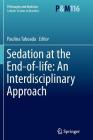Sedation at the End-Of-Life: An Interdisciplinary Approach Cover Image