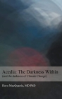 Acedia: The Darkness Within By Dave MacQuarrie Cover Image