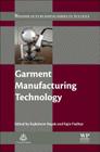 Garment Manufacturing Technology By Rajkishore Nayak (Editor), Rajiv Padhye (Editor) Cover Image