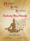 Healthy Living Lifestyle: Eradicating Illness Naturally By Salim Rahim Rana, Jyothi Shenoy, Mervin Leo (Contribution by) Cover Image