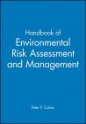 Handbook of Environmental Risk Assessment and Management By Peter P. Calow (Editor) Cover Image