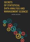 Secrets of Statistical Data Analysis and Management Science! By Andrei Besedin Cover Image