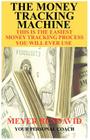 The Money Tracking Machine By Meyer Joel Bendavid Cover Image