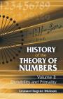 History of the Theory of Numbers, Volume I: Divisibility and Primality By Leonard Eugene Dickson Cover Image