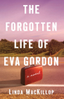 The Forgotten Life of Eva Gordon By Linda MacKillop Cover Image