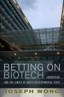 Betting on Biotech By Joseph Wong Cover Image