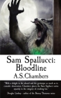 Sam Spallucci: Bloodline By A. S. Chambers Cover Image