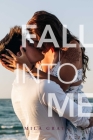 Fall into Me By Mila Gray Cover Image
